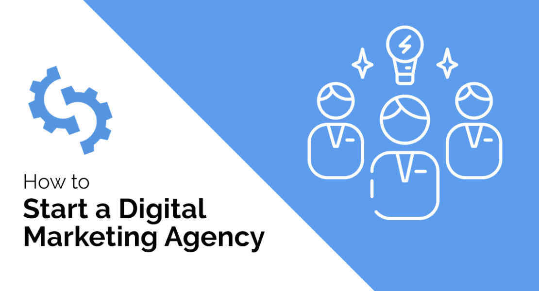 How To Start And Run a Digital Marketing Agency Business from Scratch ...